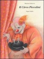 Il circo Piccolini di Mariana Fedorova, Eugen Sopko edito da Nord-Sud