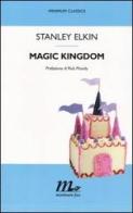 Magic Kingdom di Stanley Elkin edito da Minimum Fax