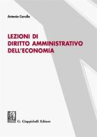 Lezioni di diritto amministrativo dell'economia di Antonio Carullo edito da Giappichelli
