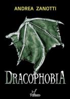 Dracophobia di Andrea Zanotti edito da Plesio Editore