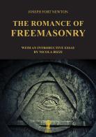 The romance of freemasonry di Joseph Fort Newton edito da Aurora Boreale