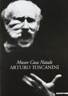 Museo casa natale Arturo Toscanini edito da Mazzotta