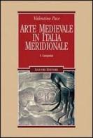 Arte medievale in Italia meridionale vol.1 di Valentino Pace edito da Liguori