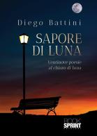 Sapore di luna di Diego Battini edito da Booksprint