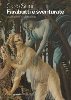Farabutti e sventurate. Vite sbilenche a sud delle Alpi. Ediz. a colori di Carlo Silini edito da GCE