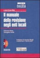 Il manuale della revisione negli enti locali. Con CD-ROM di Francesco Bruno, Giuseppina Latella edito da Il Sole 24 Ore