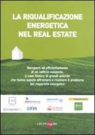 La riqualificazione energetica nel Real Estate edito da Il Sole 24 Ore