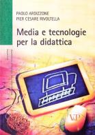 Media e tecnologia per la didattica di Paolo Ardizzone, P. Cesare Rivoltella edito da Vita e Pensiero