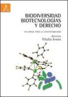 Biodiversidad, biotecnologías y derecho. Un crisol para la sustentabilidad di Vitulia Ivone edito da Aracne