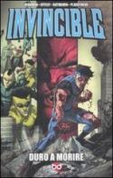 Duro a morire. Invincible vol.10 di Robert Kirkman, Ryan Ottley edito da Edizioni BD