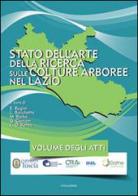 Stato dell'arte della ricerca sulle colture arboree nel Lazio (Viterbo, 23 aprile 2013) edito da Universitalia