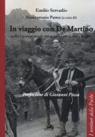 In viaggio con De Martino nella Lucania rurale tra magia e medicina popolare di Emilio Servadio edito da Alpes Italia