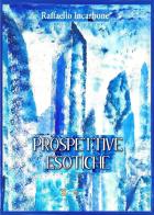 Prospettive esotiche di Raffaello Incarbone edito da Youcanprint