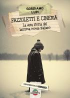 Fazzoletti e cinema. La vera storia del lacrima movie italiano. Nuova ediz. di Gordiano Lupi edito da Sensoinverso Edizioni