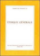 Éthique générale di Joseph de Finance edito da Pontificia Univ. Gregoriana