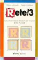 Rete! 3. Corso multimediale d'italiano per stranieri. Audiocassetta di Marco Mezzadri, Paolo E. Balboni edito da Guerra Edizioni