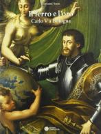 Il ferro e l'oro. Carlo V a Bologna (1529-30) di Giovanni Sassu edito da Compositori