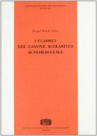 I classici nel canone scolastico altomedievale di Birger Munk Olsen edito da Fondazione CISAM