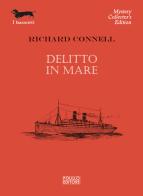 Delitto in mare di Richard Connell edito da Polillo