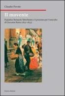 Il movente. Il giudice Bernardo Marchesini e il processo per l'omicidio di Giovanni Rama (1831-1833) di Claudio Povolo edito da Cierre Edizioni