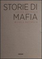 Storie di mafia. Ediz. illustrata di Letizia Battaglia, Michela Battaglia edito da Postcart Edizioni