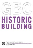 Manuale GBC Historic Building. Per il restauro e la riqualificazione sostenibile degli edifici storici edito da GBC Italia