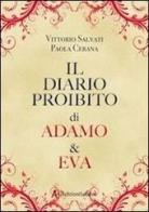 Il diario proibito di Adamo & Eva di Vittorio Salvati, Paola Cerana edito da Edizioni Sabinae