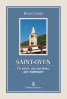 Saint-Oyen. Un saint, une paroisse, une commune di Bruno Conta edito da Tipografia Valdostana