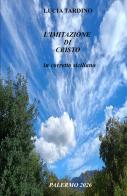 L'imitazione di Cristo in corretto siciliano di Lucia Tardino edito da ilmiolibro self publishing