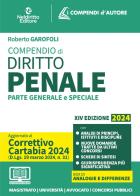 Compendio di diritto penale 2024. Aggiornato al Decreto Correttivo della Riforma Cartabia. Per prova scritta e orale esame avvocato. Con espansione online di Roberto Garofoli edito da Neldiritto Editore