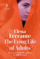 The lying life of adults di Elena Ferrante edito da Europa Editions