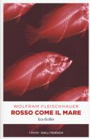 Rosso come il mare di Wolfram Fleischhauer edito da Emons Edizioni