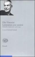 Letteratura arte società vol.1 di Elio Vittorini edito da Einaudi