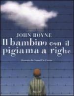 Il bambino con il pigiama a righe di John Boyne, Gianni De Conno edito da Rizzoli