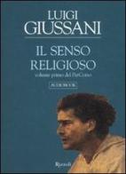 Il senso religioso. Volume primo del PerCorso. Audiolibro. CD Audio formato MP3 di Luigi Giussani edito da Rizzoli