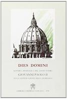 Dies Domini. Lettera apostolica sulla santificazione della domenica di Giovanni Paolo II edito da Libreria Editrice Vaticana