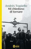 Mi chiedono di tornare di Andrés Trapiello edito da Guanda