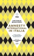 Amnesty International in Italia di Antonio Marchesi edito da E/O