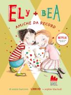 Amiche da record. Ely + Bea. Nuova ediz. vol.3 di Annie Barrows, Sophie Blackall edito da Gallucci