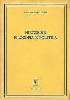 Nietzsche, filosofia e politica di Giuseppe Turco Liveri edito da EDISCO