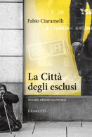 La Città degli esclusi. Ediz. ampliata di Fabio Ciaramelli edito da Edizioni ETS