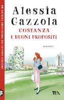 Costanza e buoni propositi di Alessia Gazzola edito da TEA