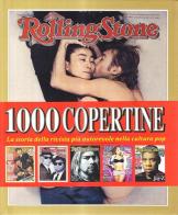 Rolling Stone. 1000 copertine di Jann S. Wenner edito da White Star