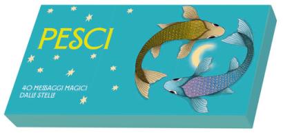 Pesci. Zodiaco in tasca. 40 messaggi magici dalle stelle di Ginny Chiara Viola edito da White Star