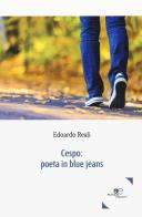 Cespo: poeta in blue jeans di Edoardo Reali edito da Europa Edizioni