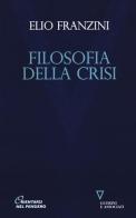 Filosofia della crisi di Elio Franzini edito da Guerini e Associati