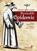 Storia delle epidemie di Stefan Cunha Ujvari edito da Odoya