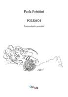 Polemos. Fenomenologie e narrazioni di Paola Polettini edito da QuiEdit