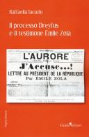 Il processo Dreyfus e il testimone Émile Zola di Raffaella Iacuzio edito da Guida