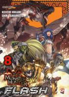 Monster Hunter Flash vol.8 di Keiichi Hikami, Shin Yamamoto edito da Edizioni BD